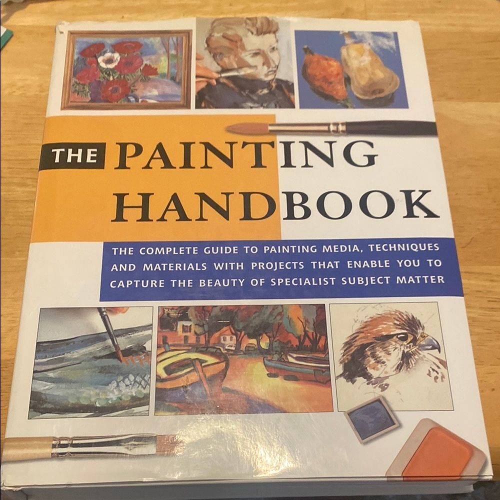 The Painting Handbook - Complete Guide Painting Techniques Hardcover 1st Edition